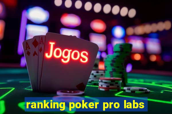 ranking poker pro labs